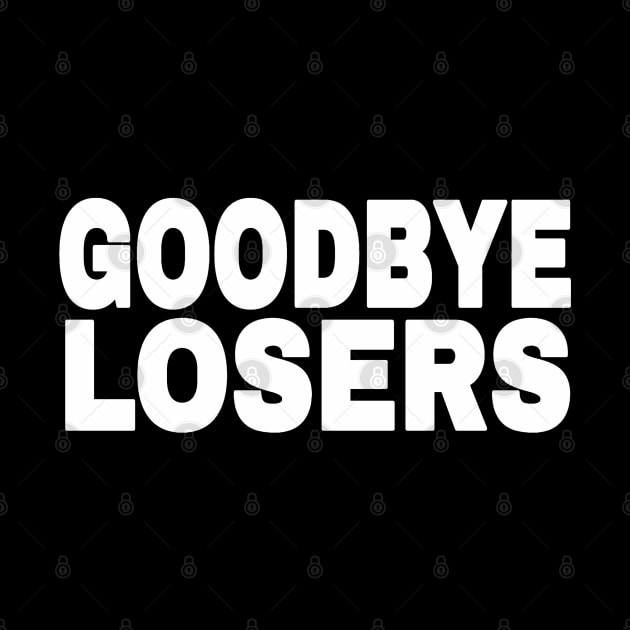 GOODBYE LOSERS - White - Front by SubversiveWare