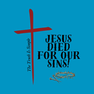 Jesus dies for Us! T-Shirt