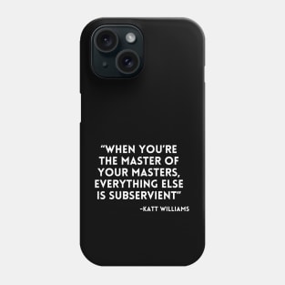 Katt Williams - When You're the Master Phone Case