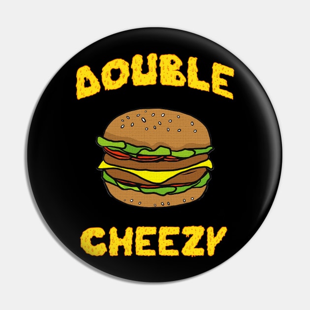 Double Cheezy Cheeseburger Pin by Barnyardy