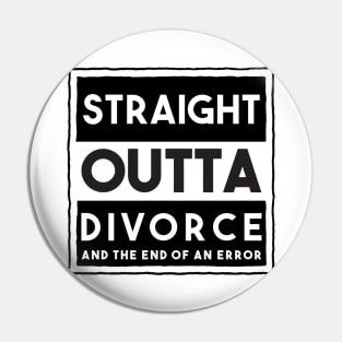 Straight Outta Divorce And The End Of An Error Pin