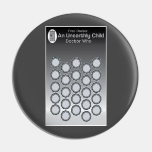 An Unearthly Child Pin