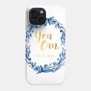 Because you can! Phone Case