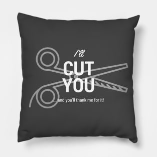 I'll cut you! Pillow