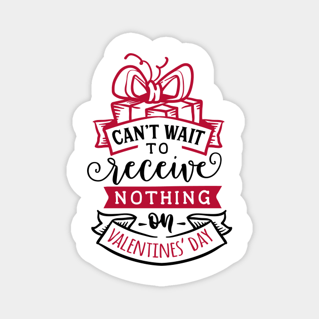 Can't wait to receive nothing on Valentine's Day. Magnet by BusyMonkeyDesign