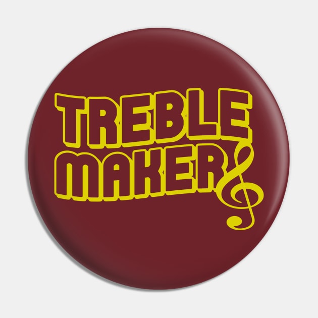 Treblemakers Pin by PopCultureShirts