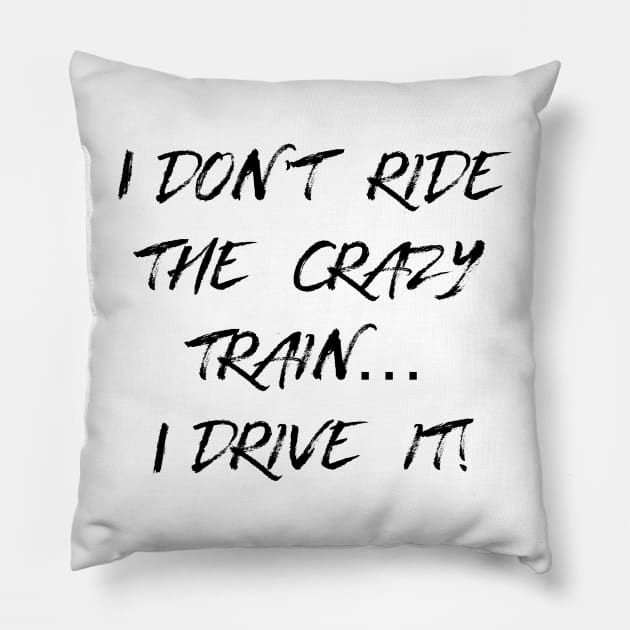 Crazy Train Pillow by CarrieBrose