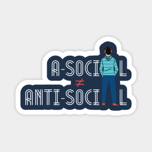 I Am Just Asocial, Not Antisocial!! Magnet