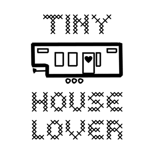 Tiny House Lover T-Shirt