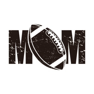 Football Mom - Awesome Football Sports Lover Gift For Cool Mom, Mother's Day Gift T-Shirt