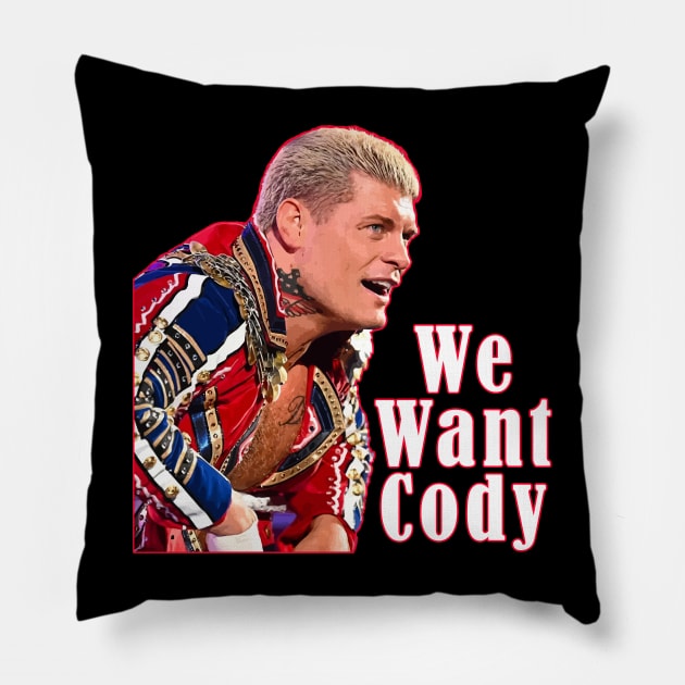 We Want Cody Pillow by Kaine Ability