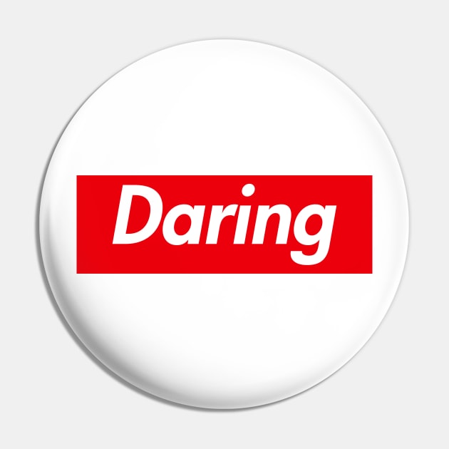 Daring Mindset Pin by jtranphoto