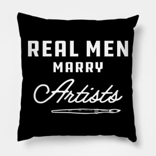 Artist - Real men marry artists Pillow