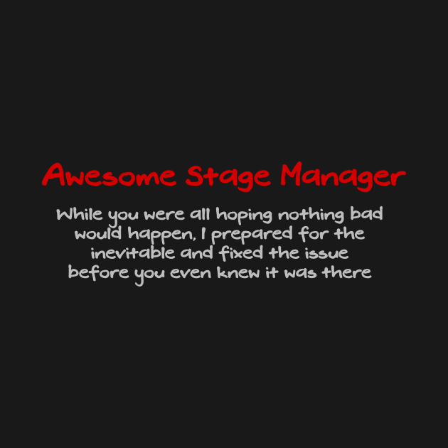 Awesome Stage Manager by TheatreThoughts