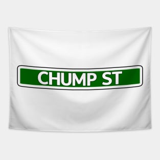 Chump St Street Sign Tapestry