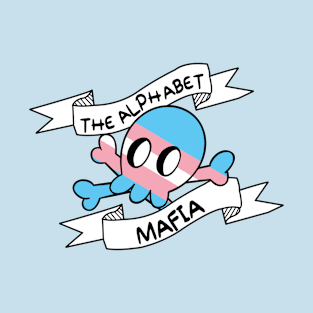 the alphabet mafia transgender boss T-Shirt