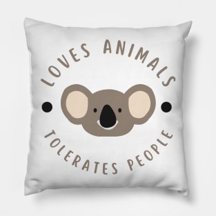 Loves Animals Tolerates People Pillow