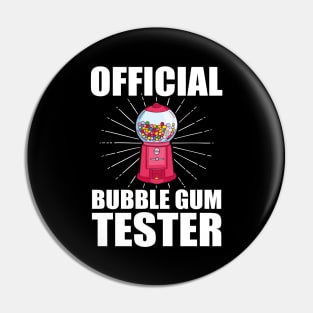 Chewing Gum Automaton - Official Bubble Gum Tester Pin