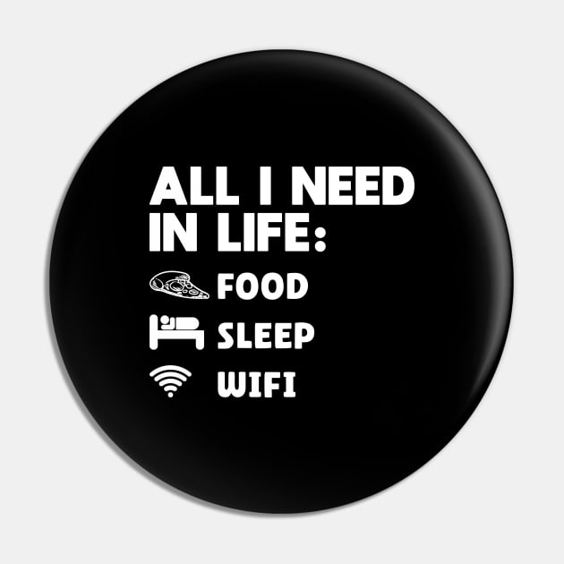 All I Need in Life Food Pizza Sleep WiFi Pin by DesignergiftsCie