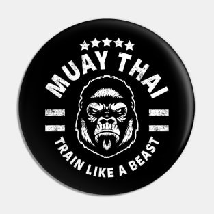 MUAY THAI - THAI BOXING - TRAIN LIKE A BEAST Pin