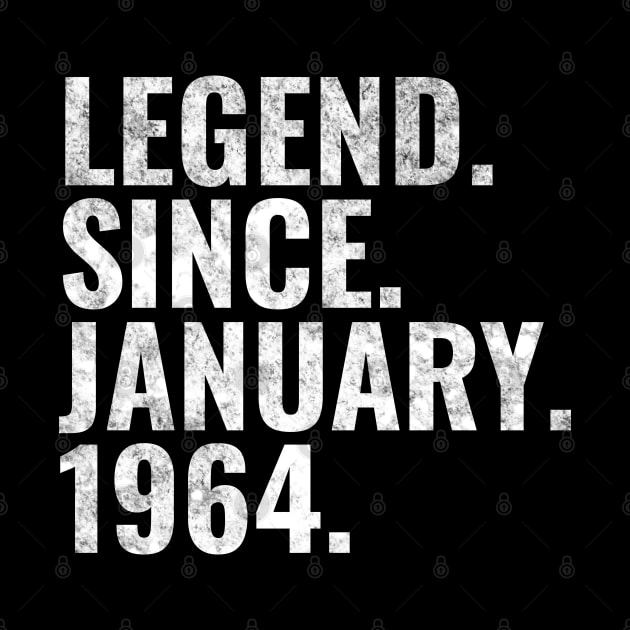 Legend since January 1964 Birthday Shirt Happy Birthday Shirts by TeeLogic