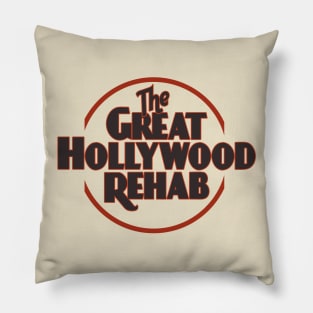 The Great Hollywood Rehab Pillow