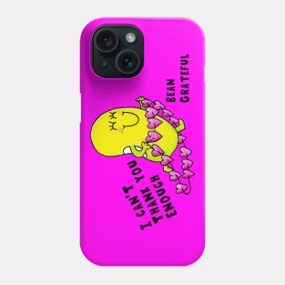 Just Bean Happy - Bean Grateful Phone Case