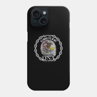 Illinois Its In My DNA - Illinoisan Flag - Gift for Illinoisan From Illinois Phone Case