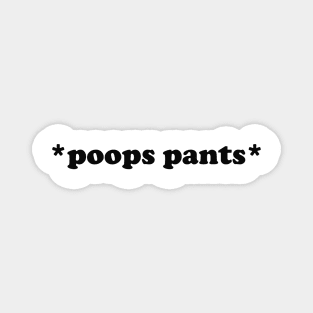 *poops pants* Oddly Specific Tee, Meme Shirt, Iconic, Funny Shirt, Funny Clothing, Gifts for Friends, Funny Gifts, College Magnet