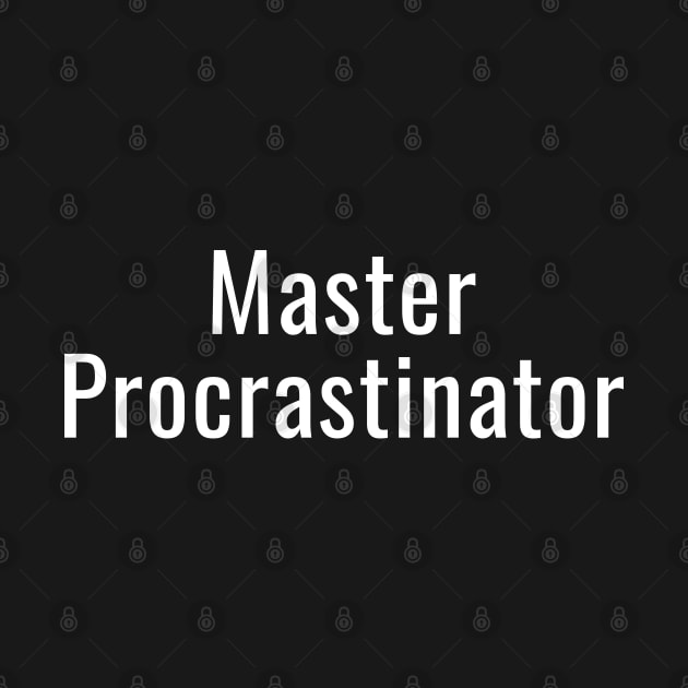 Master Procrastinator by souw83