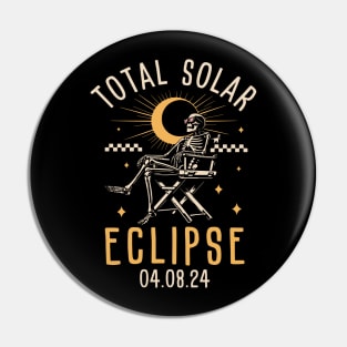 "Total Solar Eclipse April 8 2024" Skeleton Pin