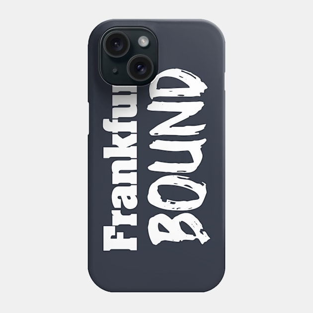 Frankfurt holiday. Perfect present for mother dad father friend him or her Phone Case by SerenityByAlex