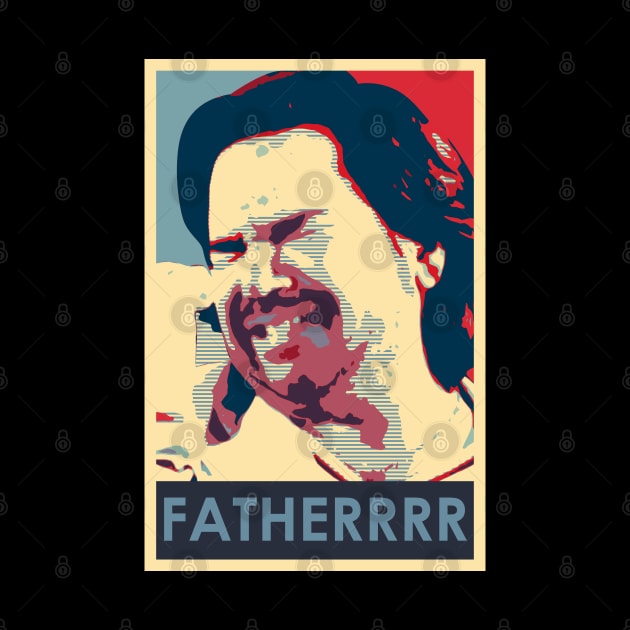 Fatherrrrr by nickbeta