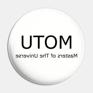 UTOM MOTU Backwards Black Text Pin