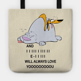 and will always love you Tote