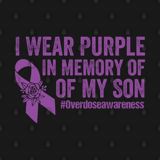 I Wear Purple For My Son Overdose Awareness by AdelDa