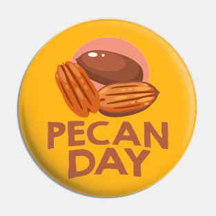 March 25th - Pecan Day Pin