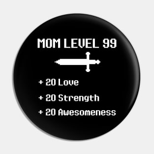 Mom Level 99 RPG Video Game - Mothers Day Birthday Gift Pin