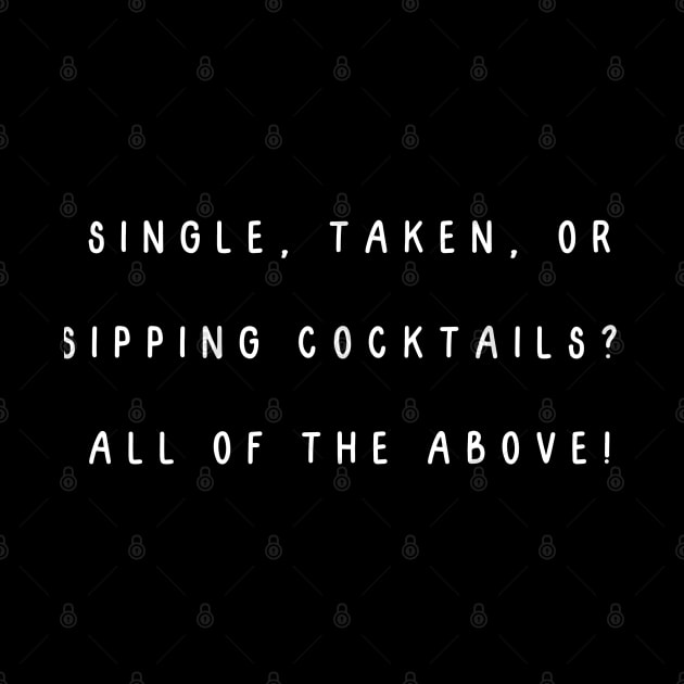 Single, taken, or sipping cocktails? All of the above! by Project Charlie