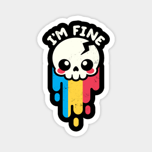 I'm fine skull Magnet