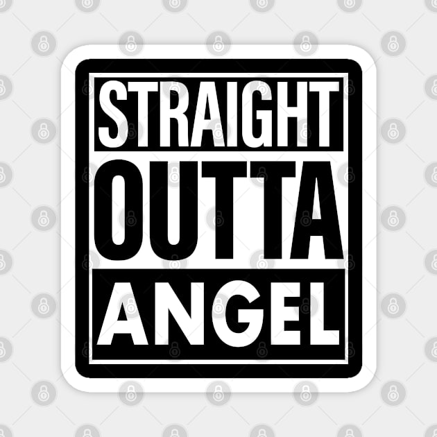 Angel Name Straight Outta Angel Magnet by ThanhNga