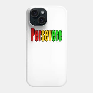 Persevere Rasta Jamaica Jamaican Reggae motivational inspirational affirmation Phone Case