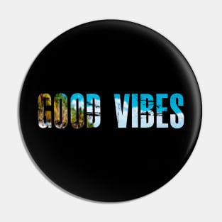 Good Vibes (Beach Edition) Pin