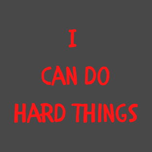 I Can Do Hard Things Kids Shirt T-Shirt