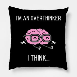 Funny Overthinker Thinking Brain Graphic Pillow