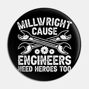 Millwright Hero Millwrights Pin