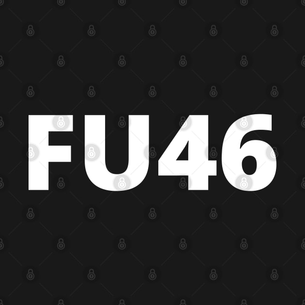 FU46 by ReviloTees