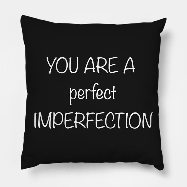 perfect imperfection Pillow by janvimar