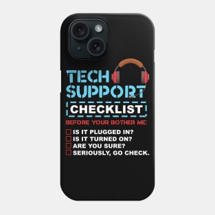 Tech Support Checklist Phone Case