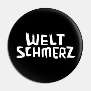 Weltschmerz, German expression, Philosophy Pin